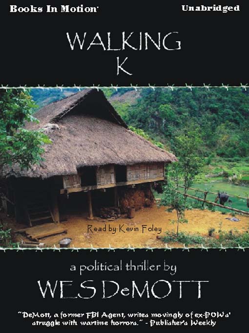 Title details for Walking K by Wes DeMott - Available